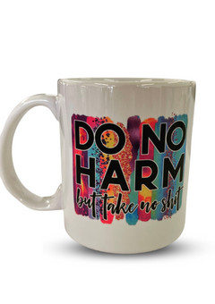 Do No Harm but take no shit